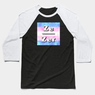 Ze-Zir Pronouns: Trans Pride Baseball T-Shirt